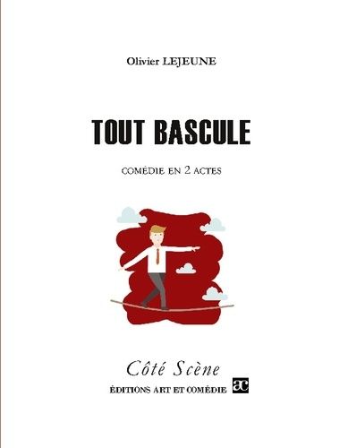 Emprunter Tout bascule. Comédie en deux actes livre