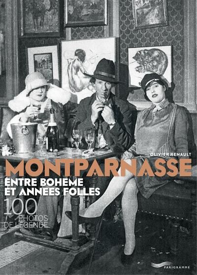 Emprunter Montparnasse entre bohème et années folles. 100 photos de légende, Edition bilingue français-anglais livre