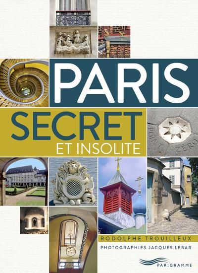 Emprunter Paris secret et insolite livre