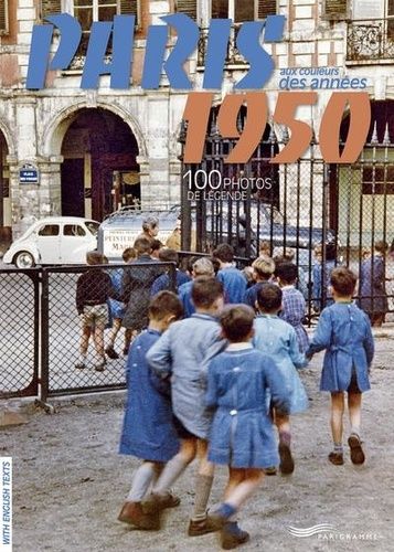 Emprunter Paris aux couleurs des années 50 - 100 photos de légende livre