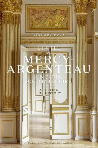 Emprunter L'hôtel de Mercy-Argenteau. Un écrin pour l'histoire, Edition bilingue français-anglais livre