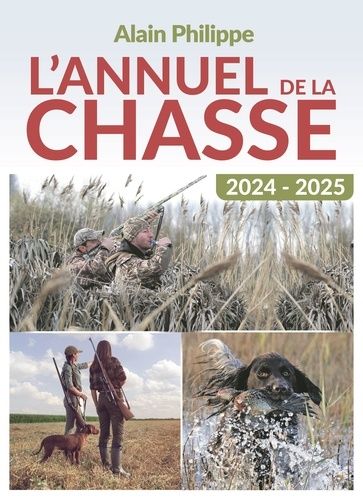 Emprunter L'annuel de la chasse. Edition 2024-2025 livre