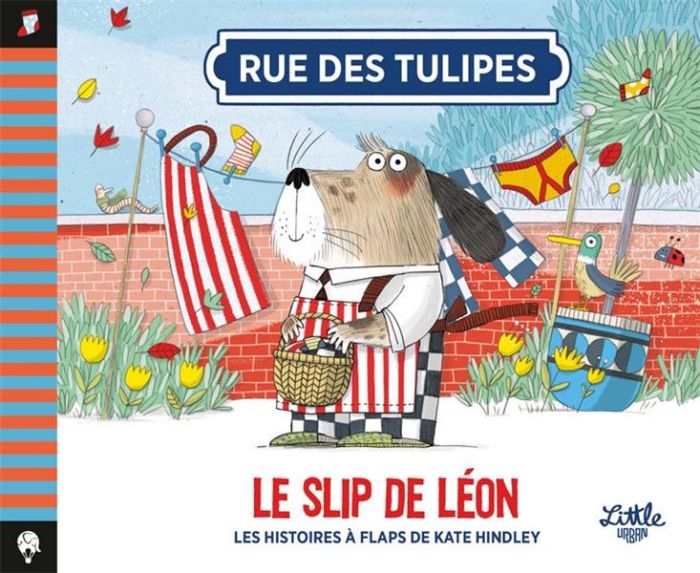 Emprunter Rue des Tulipes : Le slip de Léon livre