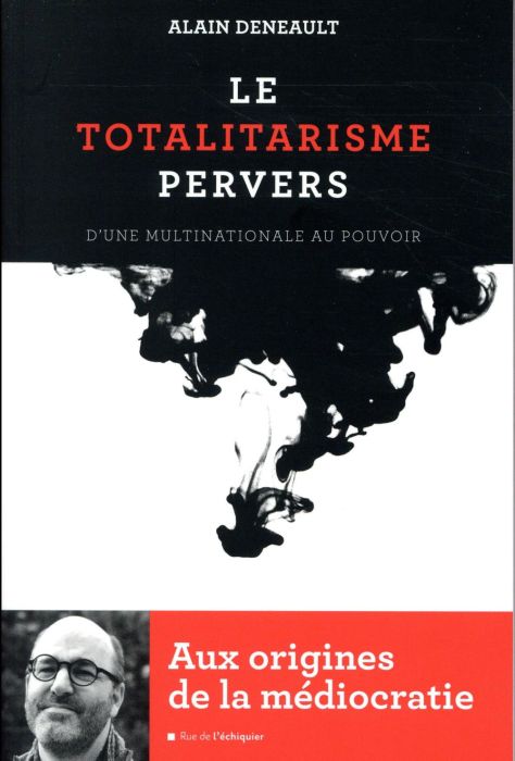 Emprunter Le totalitarisme pervers / D'une multinationale au pouvoir livre