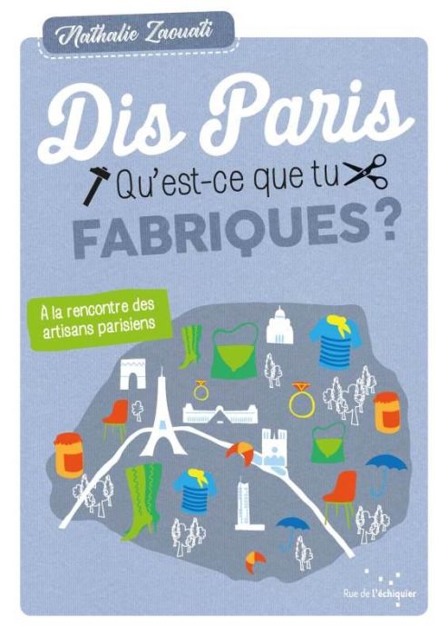 Emprunter Dis, Paris, qu'est-ce que tu fabriques ? livre