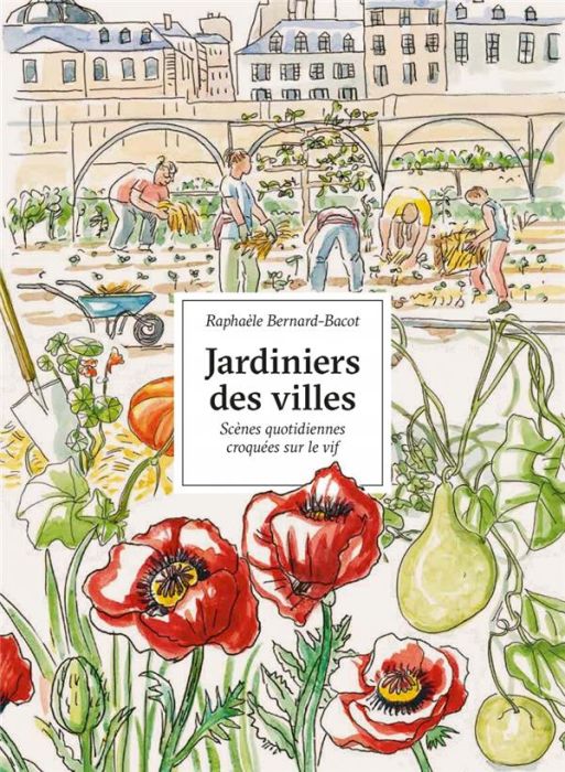 Emprunter Jardiniers des villes. Portraits croqués sur le vif livre