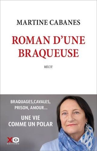 Emprunter Roman d'une braqueuse livre