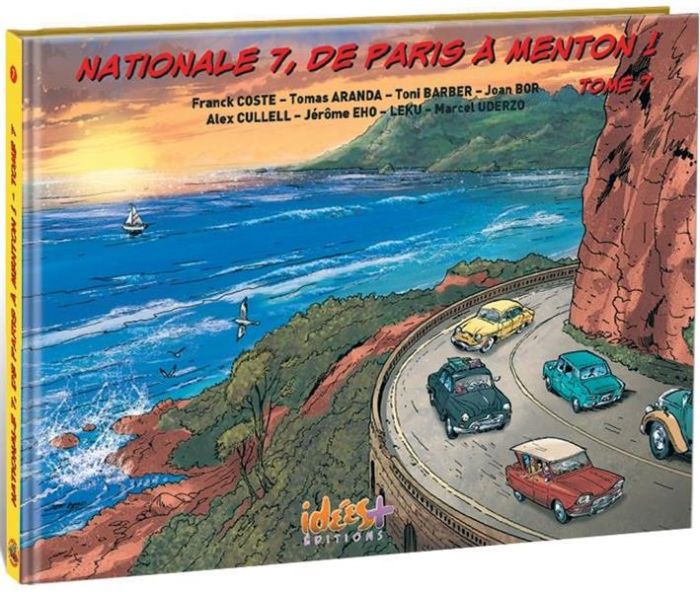 Emprunter Nationale 7, de Paris à Menton ! Tome 7 : De Fréjus (Var) à Menton (Alpes-Maritime) livre