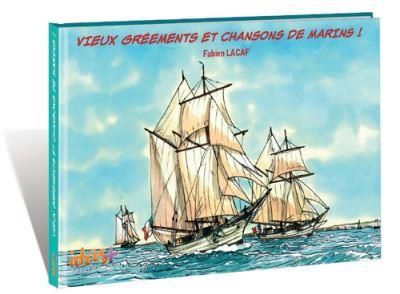 Emprunter VIEUX GREEMENTS ET CHANSONS DE MARINS livre