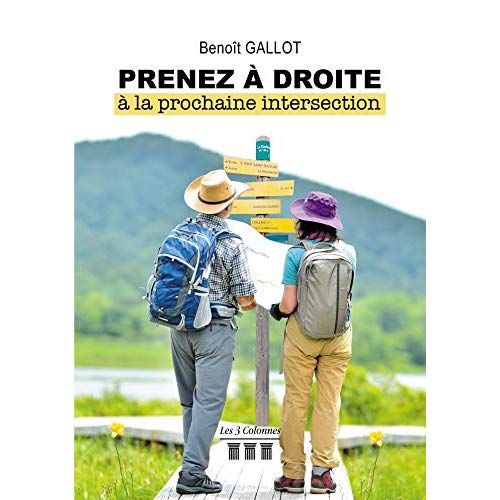 Emprunter Prenez à droite à la prochaine intersection livre