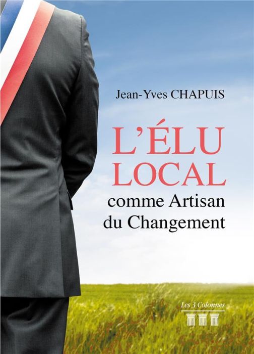 Emprunter L'élu Local comme Artisan du Changement livre