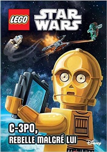 Emprunter Lego Star Wars : C-3PO, rebelle malgré lui livre