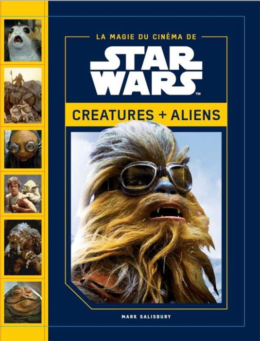 Emprunter La magie des films Star Wars. Créatures + aliens livre