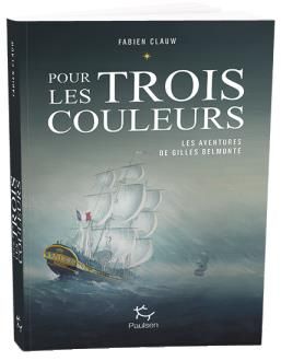 Emprunter Les aventures de Gilles Belmonte Tome 1 : Pour les trois couleurs livre