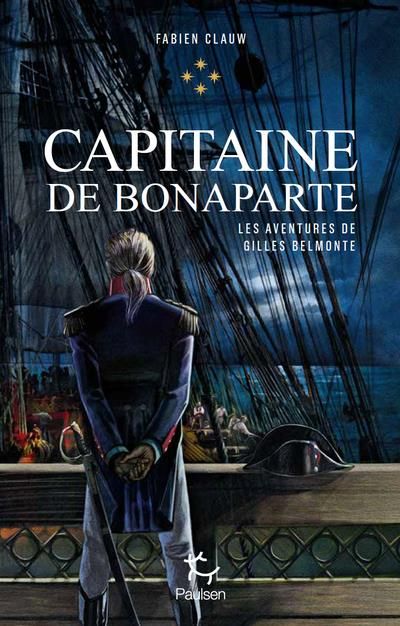 Emprunter Les aventures de Gilles Belmonte Tome 4 : Capitaine de Bonaparte livre