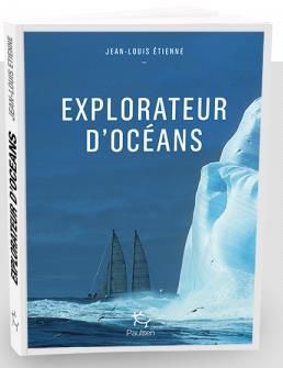 Emprunter Explorateur d'océans. La vie, un vaste territoire d'incertitudes et autant de promesses à explorer livre