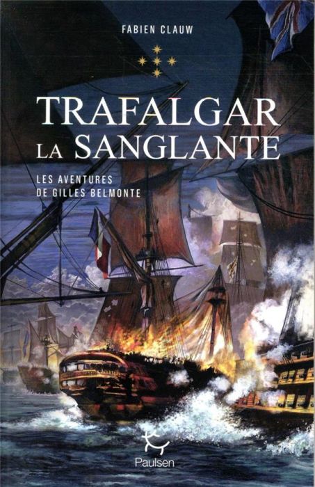 Emprunter Les aventures de Gilles Belmonte Tome 5 : Trafalgar la sanglante livre