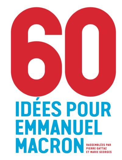 Emprunter 60 idées pour Emmanuel Macron livre