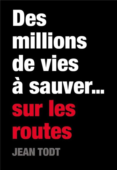 Emprunter Des millions de vies à sauver... sur les routes du monde livre