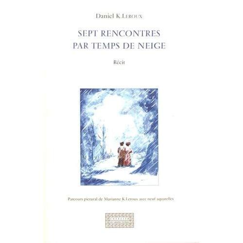 Emprunter Sept rencontres par temps de neige livre