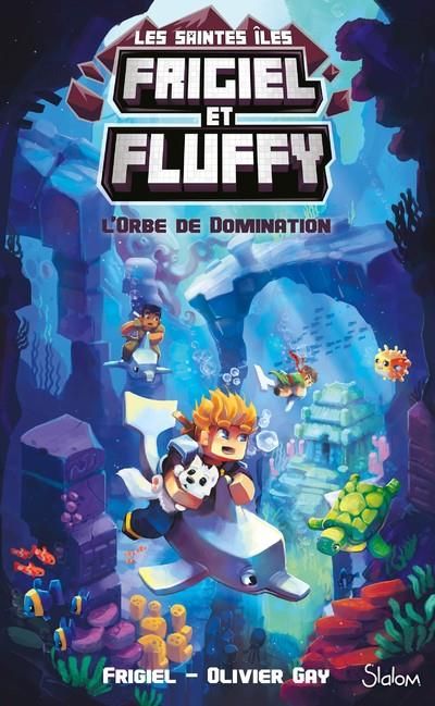 Emprunter Frigiel et Fluffy : Cycle des Saintes-Iles Tome 2 : L'Orbe de domination livre