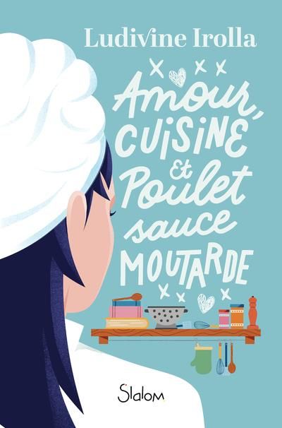 Emprunter Amour, cuisine et poulet sauce moutarde livre