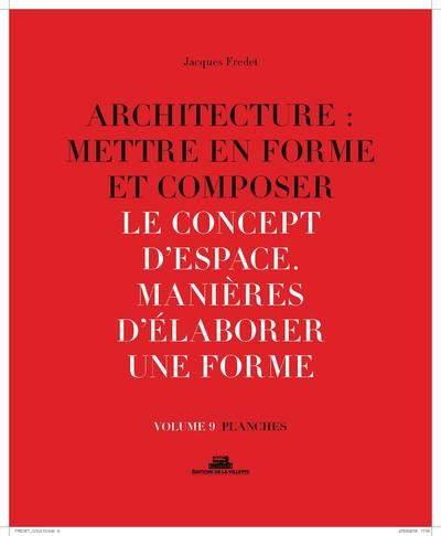 Emprunter Architecture : mettre en forme et composer. Volume 9, Le concept d'espace : manières d'élaborer une livre