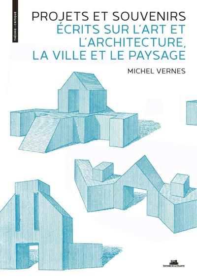 Emprunter Projets et souvenirs. Ecrits sur l'art et l'architecture, la ville et le paysage livre