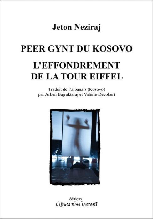 Emprunter Peer Gynt du Kosovo %3B L'effondrement de la tour Eiffel livre