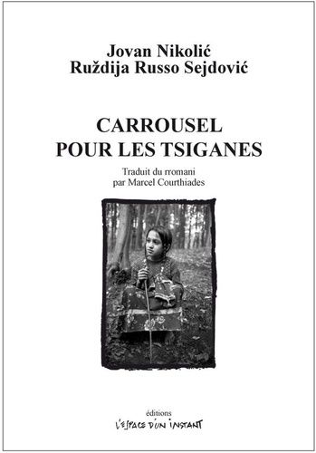 Emprunter Carrousel pour les tsiganes (Kosovo mon amour) livre