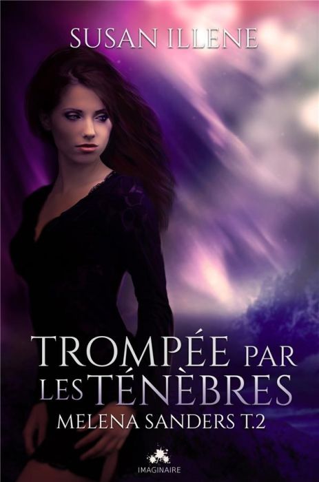 Emprunter Melena Sanders Tome 2 : Trompée par les ténèbres livre