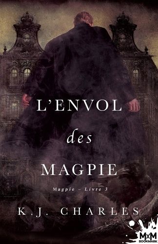 Emprunter Magpie. Tome 3, L'envol des Magpie livre