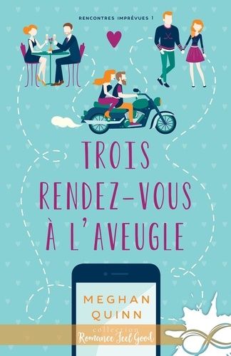 Emprunter Rencontres imprévues Tome 1 : Trois rendez-vous à l'aveugle livre