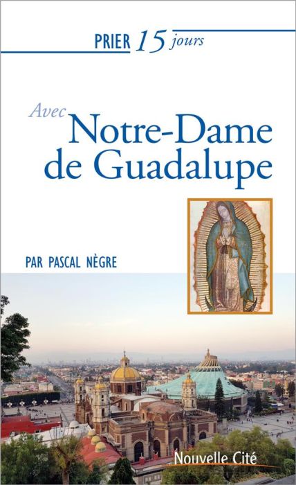 Emprunter PRIER 15 JOURS N 212 AVEC NOTRE-DAME DE GUADALUPE livre