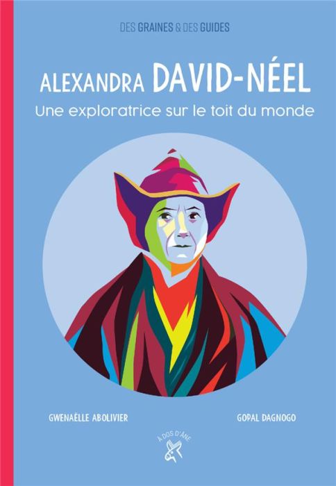 Emprunter Alexandra David-Néel. Une exploratrice sur le toit du monde livre