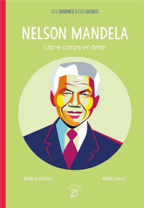 Emprunter Nelson Mandela. Libre corps et âme livre