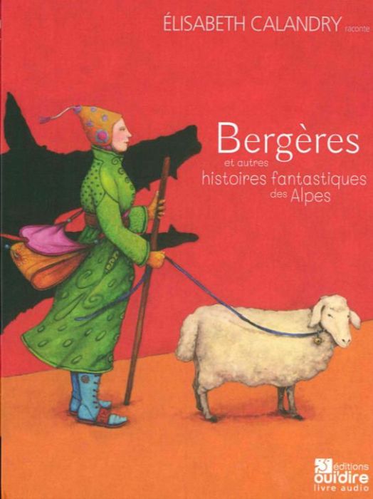 Emprunter Bergères et autres histoires fantastiques des Alpes. 1 CD audio livre