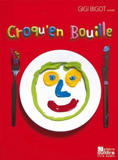 Emprunter Croqu’en bouille. 1 CD audio livre