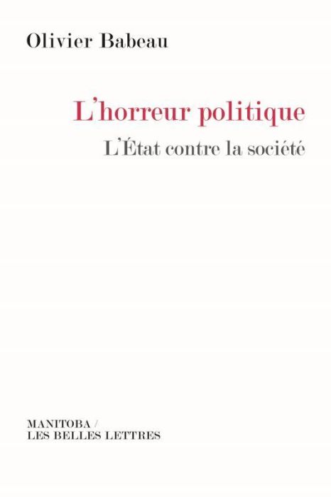 Emprunter L'horreur politique. L'Etat contre la société livre