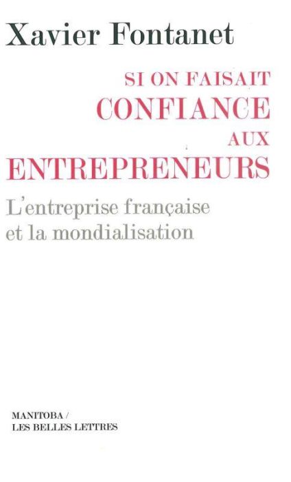 Emprunter Si on faisait confiance aux entrepreneurs. L'entreprise française et la mondialisation livre