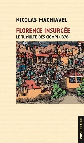 Emprunter Florence insurgée. Le Tumulte des Ciompi (1378) livre