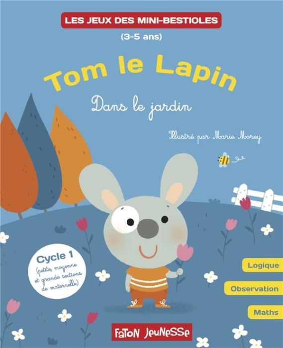 Emprunter Tom le lapin - Dans le jardin. Logique, observation, maths Cycle 1 livre