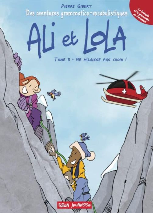 Emprunter Ali et Lola Tome 3 : Ne m'laisse pas choir ! livre