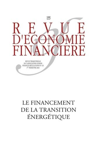 Emprunter Revue d'économie financière N° 155, 3e trimestre 2024 : Le financement de la transition énergétique livre