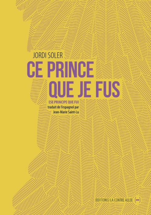 Emprunter Ce prince que je fus livre