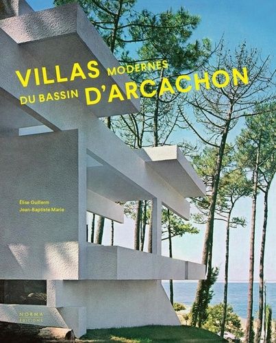 Emprunter Villas modernes du bassin d'Arcachon. 1951-2021 livre