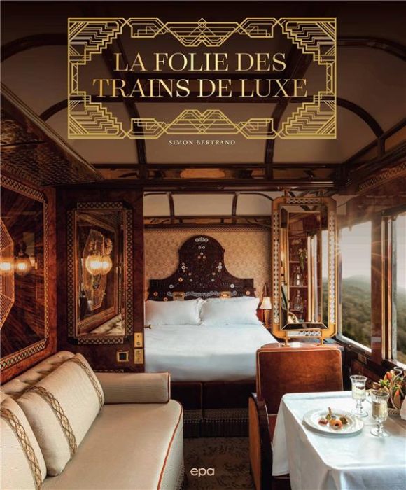 Emprunter La folie des trains de luxe livre