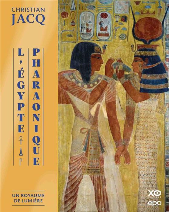 Emprunter L'Egypte pharaonique. Tome 1, Un royaume de lumière livre