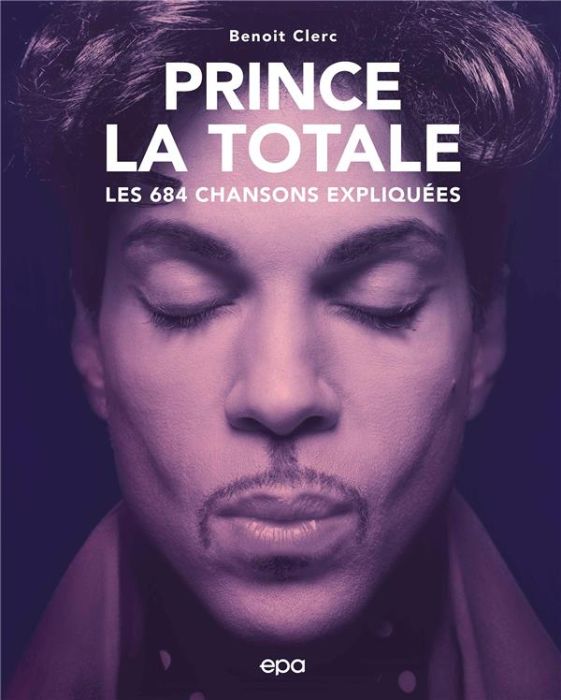 Emprunter Prince, la Totale. Les 684 chansons exliquées livre