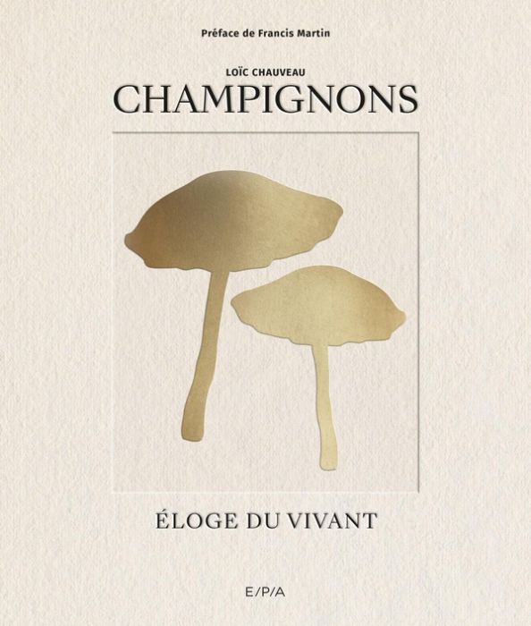 Emprunter Champignons. Eloge du vivant livre